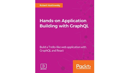 Hands-on Application Building with GraphQL