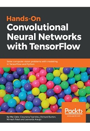 Hands-On Convolutional Neural Networks with TensorFlow