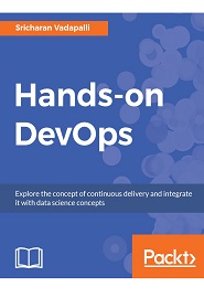 Hands-on DevOps: Explore the concept of continuous delivery and integrate it with data science concepts