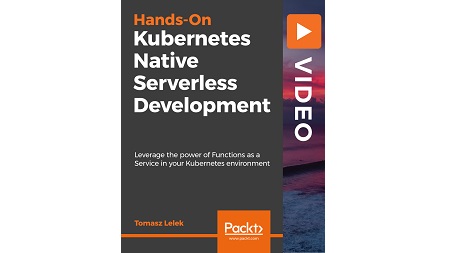 Hands-on Kubernetes Native Serverless Development