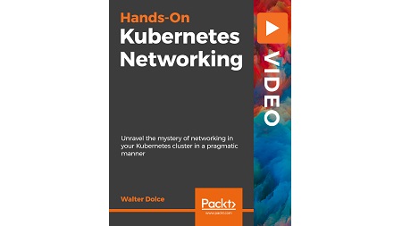 Hands-On Kubernetes Networking