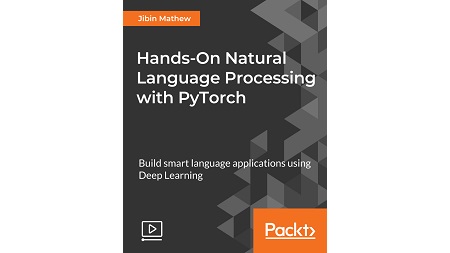 Hands-On Natural Language Processing with Pytorch