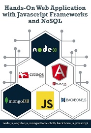 Hands-On Web Application with Javascript Frameworks and NoSQL