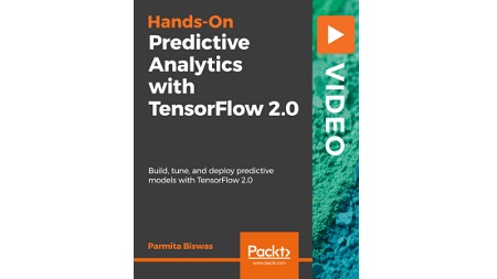 Hands-On Predictive Analytics with TensorFlow 2.0