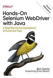 Hands-On Selenium WebDriver with Java: A Deep Dive into the Development of End-to-End Tests