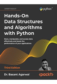 Hands-On Data Structures and Algorithms with Python: Store, manipulate, and access data effectively and boost the performance of your applications, 3rd Edition