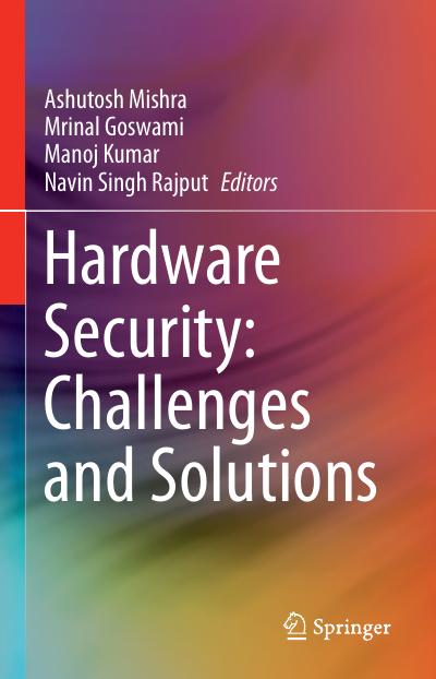 Hardware Security: Challenges and Solutions