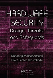 Hardware Security: Design, Threats, and Safeguards