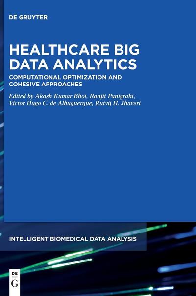 Healthcare Big Data Analytics: Computational Optimization and Cohesive Approaches