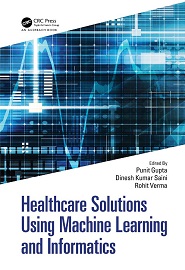 Healthcare Solutions Using Machine Learning and Informatics