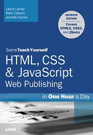 Sams Teach Yourself HTML, CSS & JavaScript Web Publishing in One Hour a Day, 7th Edition