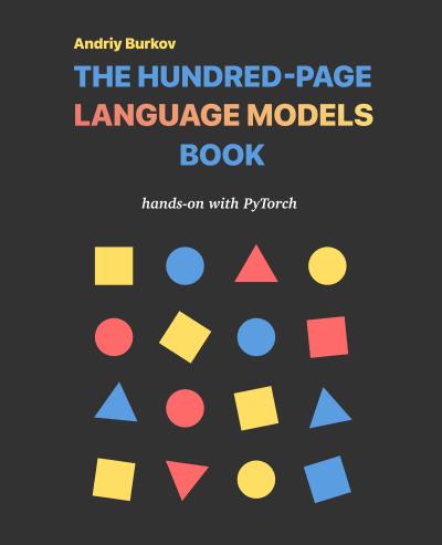 The Hundred-Page Language Models Book: hands-on with PyTorch