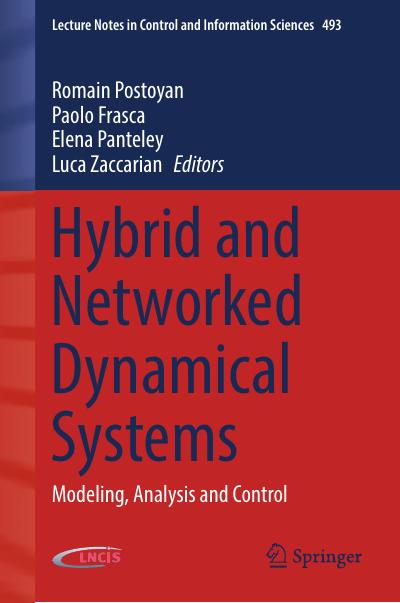 Hybrid and Networked Dynamical Systems: Modeling, Analysis and Control