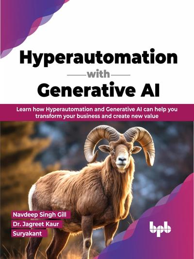 Hyperautomation with Generative AI: Learn how Hyperautomation and Generative AI can help you transform your business and create new value