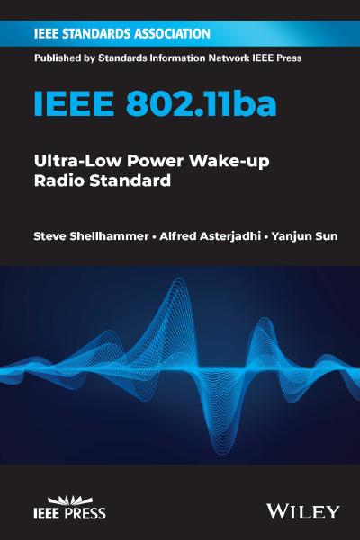 IEEE 802.11ba: Ultra-Low Power Wake-up Radio Standard