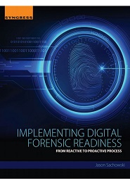 Implementing Digital Forensic Readiness: From Reactive to Proactive Process