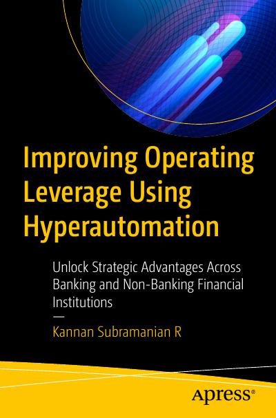 Improving Operating Leverage Using Hyperautomation: Unlock Strategic Advantages Across Banking and Non-Banking Financial Institutions