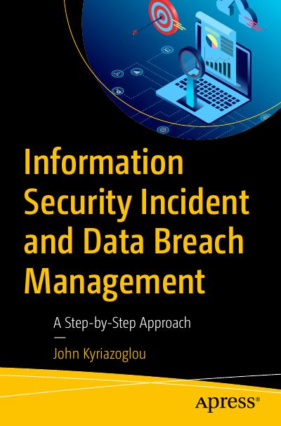 Information Security Incident and Data Breach Management: A Step-by-Step Approach