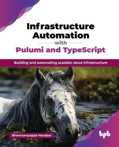 Infrastructure Automation with Pulumi and TypeScript: Building and automating scalable cloud infrastructure