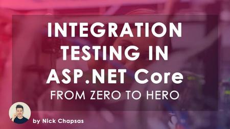 From Zero to Hero: Integration testing in ASP.NET Core