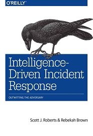 Intelligence-Driven Incident Response: Outwitting the Adversary