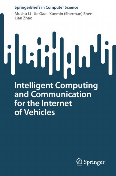 Intelligent Computing and Communication for the Internet of Vehicles