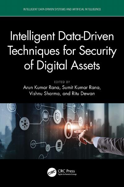 Intelligent Data-Driven Techniques for Security of Digital Assets