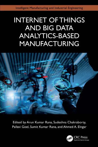 Internet of Things and Big Data Analytics-Based Manufacturing