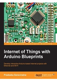 Internet of Things with Arduino Blueprints