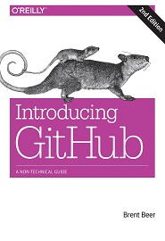 Introducing GitHub: A Non-Technical Guide, 2nd Edition