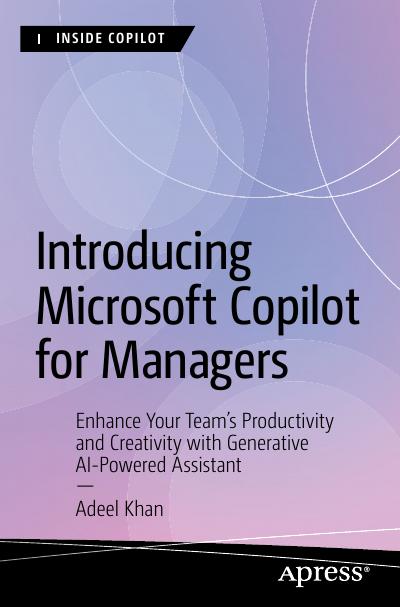 Introducing Microsoft Copilot for Managers: Enhance Your Team’s Productivity and Creativity with Generative AI-Powered Assistant