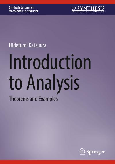 Introduction to Analysis: Theorems and Examples