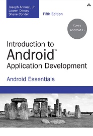 Introduction to Android Application Development: Android Essentials, 5th Edition