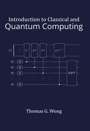 Introduction to Classical and Quantum Computing