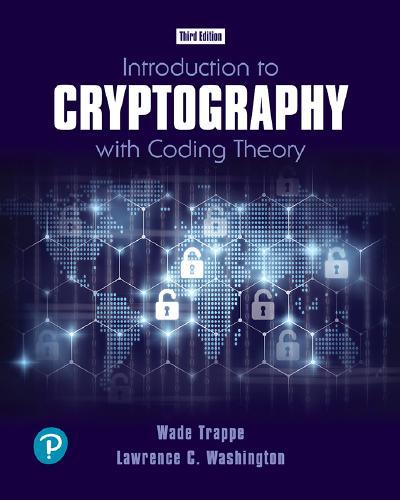 Introduction to Cryptography with Coding Theory, 3rd Edition