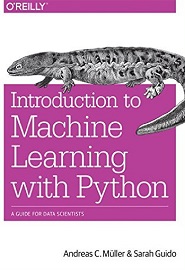 Introduction to Machine Learning with Python: A Guide for Data Scientists