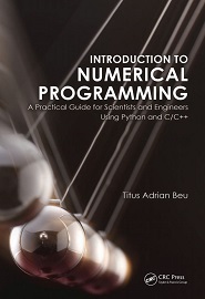 Introduction to Numerical Programming: A Practical Guide for Scientists and Engineers Using Python and C/C++