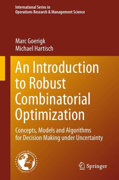 An Introduction to Robust Combinatorial Optimization: Concepts, Models and Algorithms for Decision Making under Uncertainty