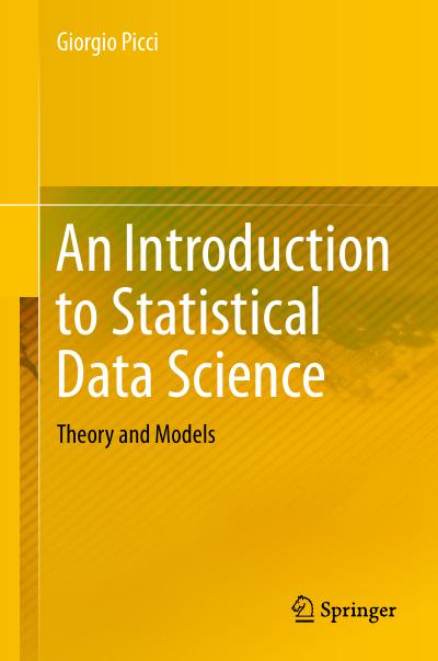 An Introduction to Statistical Data Science: Theory and Models