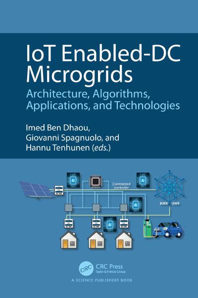 IoT Enabled-DC Microgrids: Architecture, Algorithms, Applications, and Technologies