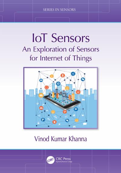 IoT Sensors: An Exploration of Sensors for Internet of Things