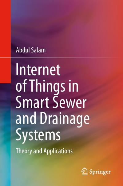 Internet of Things in Smart Sewer and Drainage Systems: Theory and Applications