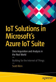 IoT Solutions in Microsoft’s Azure IoT Suite: Data Acquisition and Analysis in the Real World