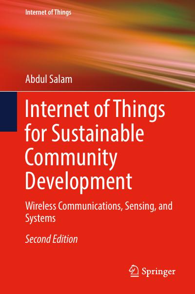 Internet of Things for Sustainable Community Development: Wireless Communications, Sensing, and Systems, 2nd Edition