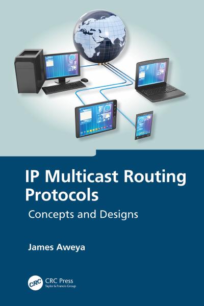 IP Multicast Routing Protocols: Concepts and Designs