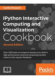 IPython Interactive Computing and Visualization Cookbook, 2nd Edition