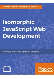 Isomorphic JavaScript Web Development