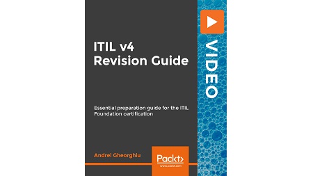 ITIL v4 Revision Guide: Master ITIL Foundation objectives and pass the exam with flying colors