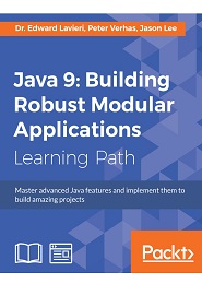 Java 9: Building Robust Modular Applications