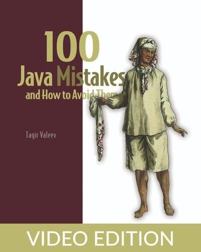 100 Java Mistakes and How to Avoid Them, Video Edition